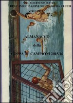 Almanacco della Coppa dei Campioni 2015/16 libro