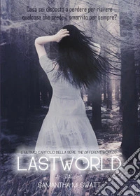 Lastworld (Different Worlds) libro