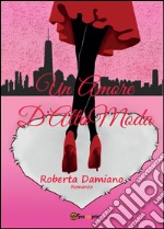 Un amore d'alta moda. Serie L'amore è un sogno libro