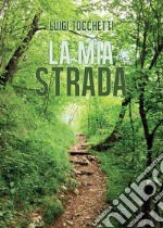 La mia strada