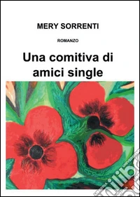 Una comitiva di amici single