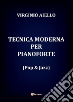 Tecnica moderna per pianoforte (pop & jazz) libro