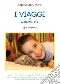 I viaggi di Alberto K.I.. Vol. 2 libro