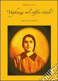 Vaghezza nel soffio vitale libro