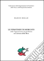 Le strategie di mercato delle organizzazioni di produttori nel sistema della rete libro