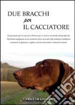 Due bracchi per il cacciatore