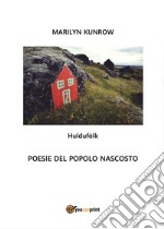 Huldufòlk. Poesie del popolo nascosto libro