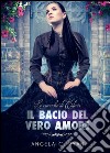 Il bacio del vero amore libro