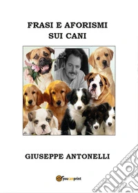 Frasi e aforismi sui cani