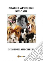 Frasi e aforismi sui cani libro