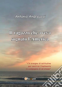 Il ragazzo che aveva sognato l'America libro