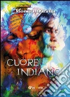 Cuore indiano libro