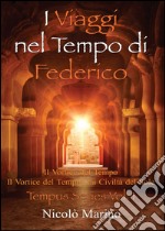 I viaggi nel tempo di Federico. Vol. 1 libro