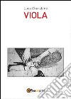 Viola libro di Cherubino Luca