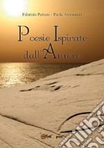 Poesie ispirate dall'amore libro