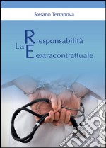 La responsabilità extracontrattuale