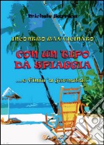 Incontro ravvicinato con un tipo da spiaggia... e finiu 'a jurnata... libro