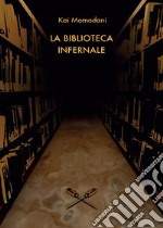 La biblioteca infernale libro