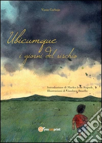 Ubicumque. I giorni del rischio