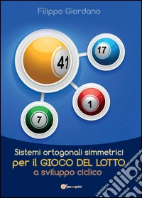 Sistemi ortogonali simmetrici per il gioco del lotto a sviluppo ciclico libro