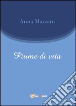 Piume di vita libro