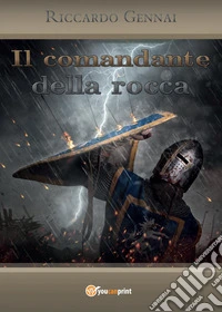 Il comandante della rocca libro