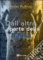 Dall'altra parte della paura