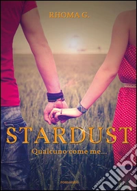 Stardust. Qualcuno come me