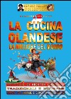 La cucina olandese è la migliore del mondo libro