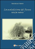 La maledizione del fiume senza nome