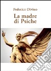 La madre di psiche libro