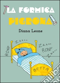 La formica pigrona