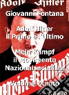 Adolf Hitler il primo e l'ultimo. Vol. 5: Mein Kampf. Il movimento nazionalsocialista libro