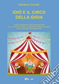 Ioiò e il circo della gioia libro