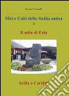 Miti e culti della Sicilia antica. Vol. 3: Il mito di Eolo, Scilla e Cariddi libro