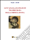 Sant'Angela da Foligno trasfigurata dalla Trinità Divina libro
