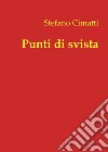 Punti di svista libro di Cimatti Stefano