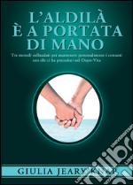 L'aldilà è a portata di mano