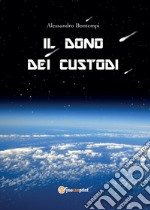 Il dono dei custodi