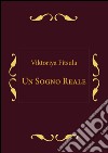 Un sogno reale libro