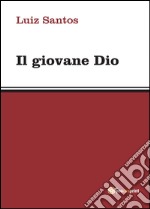 Il giovane Dio libro