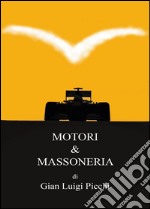 Motori & massoneria libro