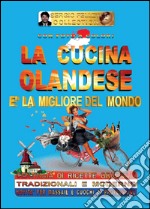 La cucina olandese è la migliore del mondo libro