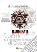 Lucas e il leggendario mondo di Quantum. Deluxe edition. Collector's edition libro