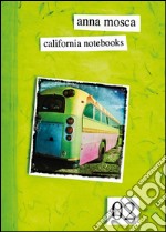 California notebooks 02. Ediz. italiana e inglese