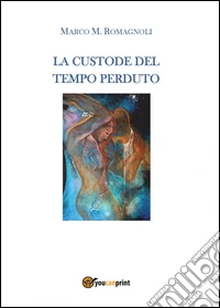 La custode del tempo perduto