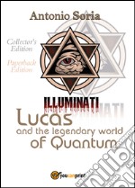 Lucas and the legendary world of Quantum. Paperback edition. Collector's edition libro