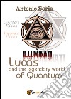 Lucas and the legendary world of Quantum. Paperback edition. Collector's edition libro