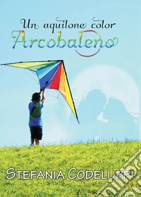 Un aquilone color arcobaleno libro