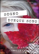 Sogno dunque sono libro